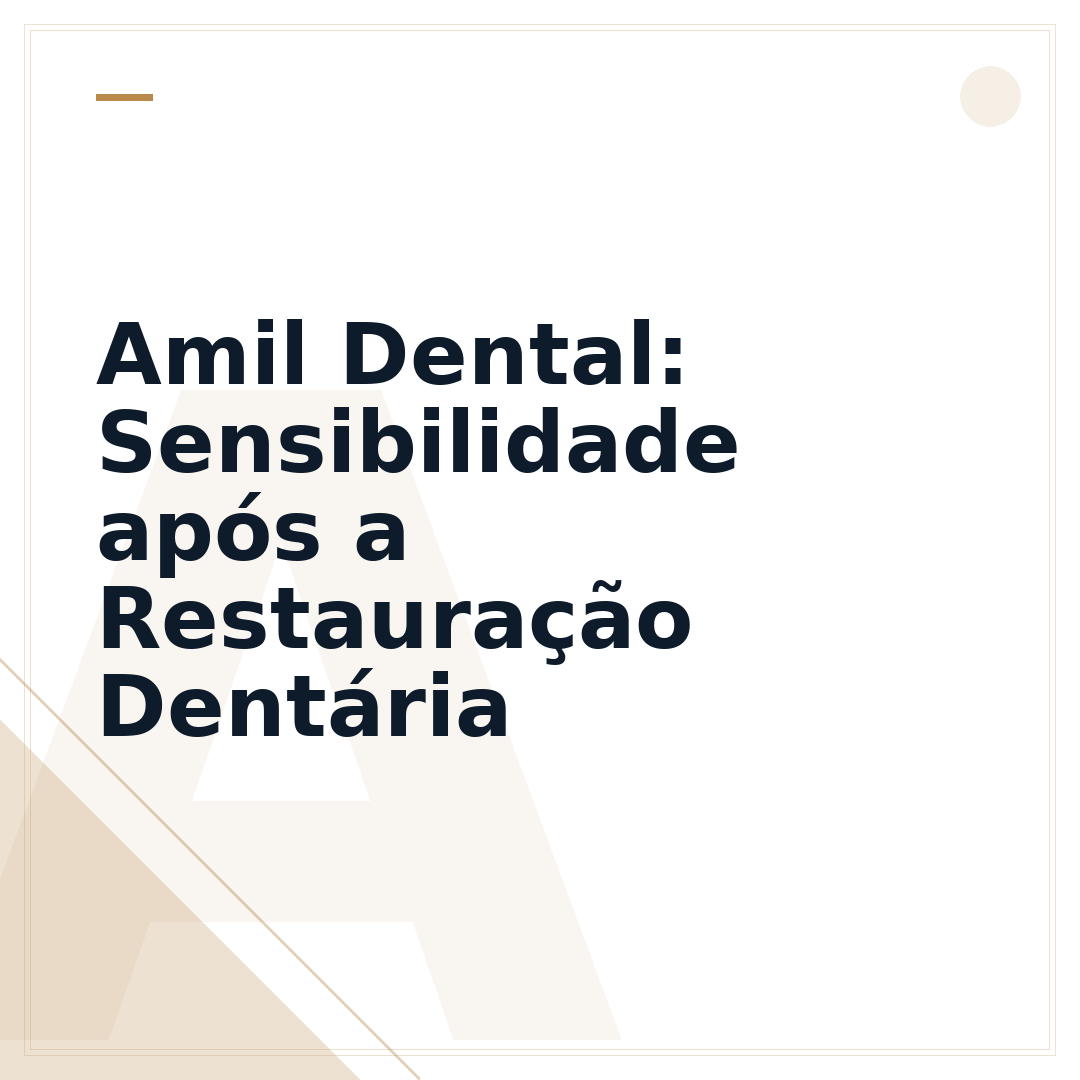 Amil Dental: Sensibilidade após a Restauração Dentária