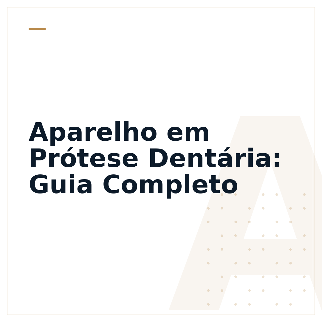Aparelho em Prótese Dentária: Guia Completo