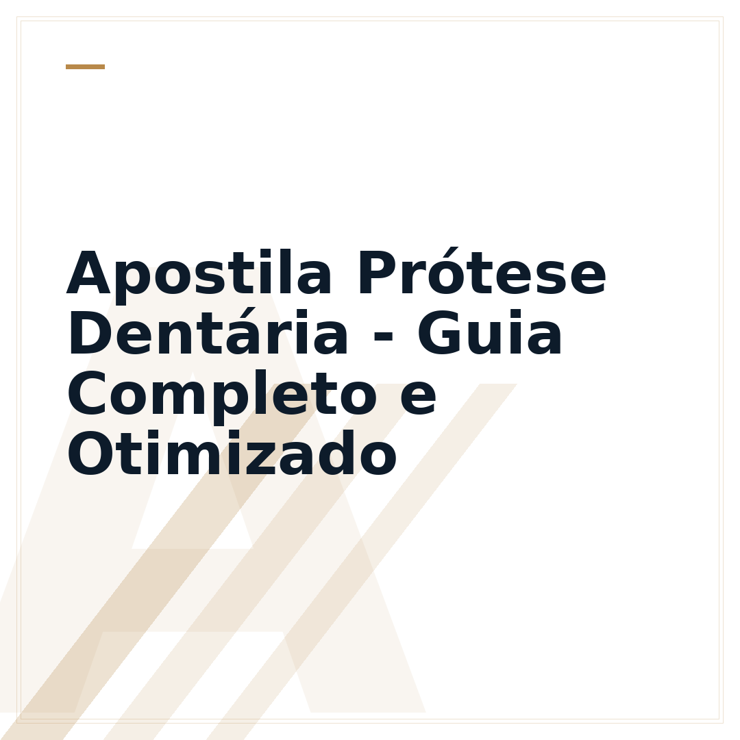 Apostila Prótese Dentária - Guia Completo e Otimizado