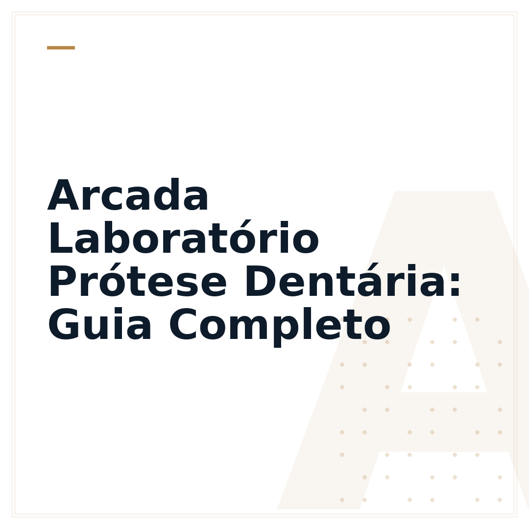 Arcada Laboratório Prótese Dentária: Guia Completo