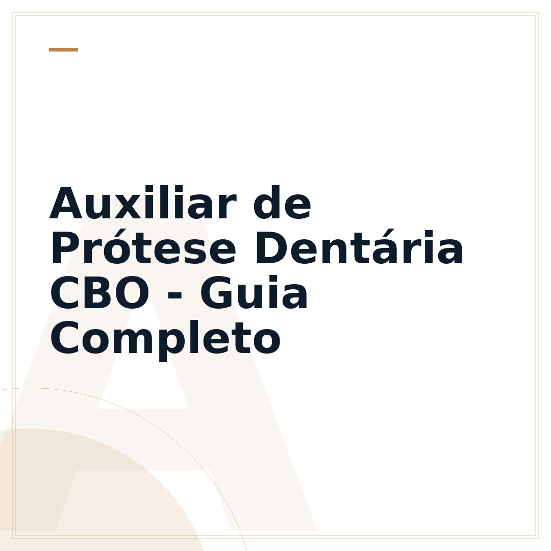 Auxiliar de Prótese Dentária CBO - Guia Completo