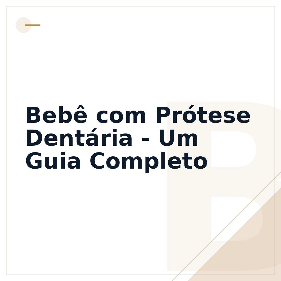 Bebê com Prótese Dentária - Um Guia Completo