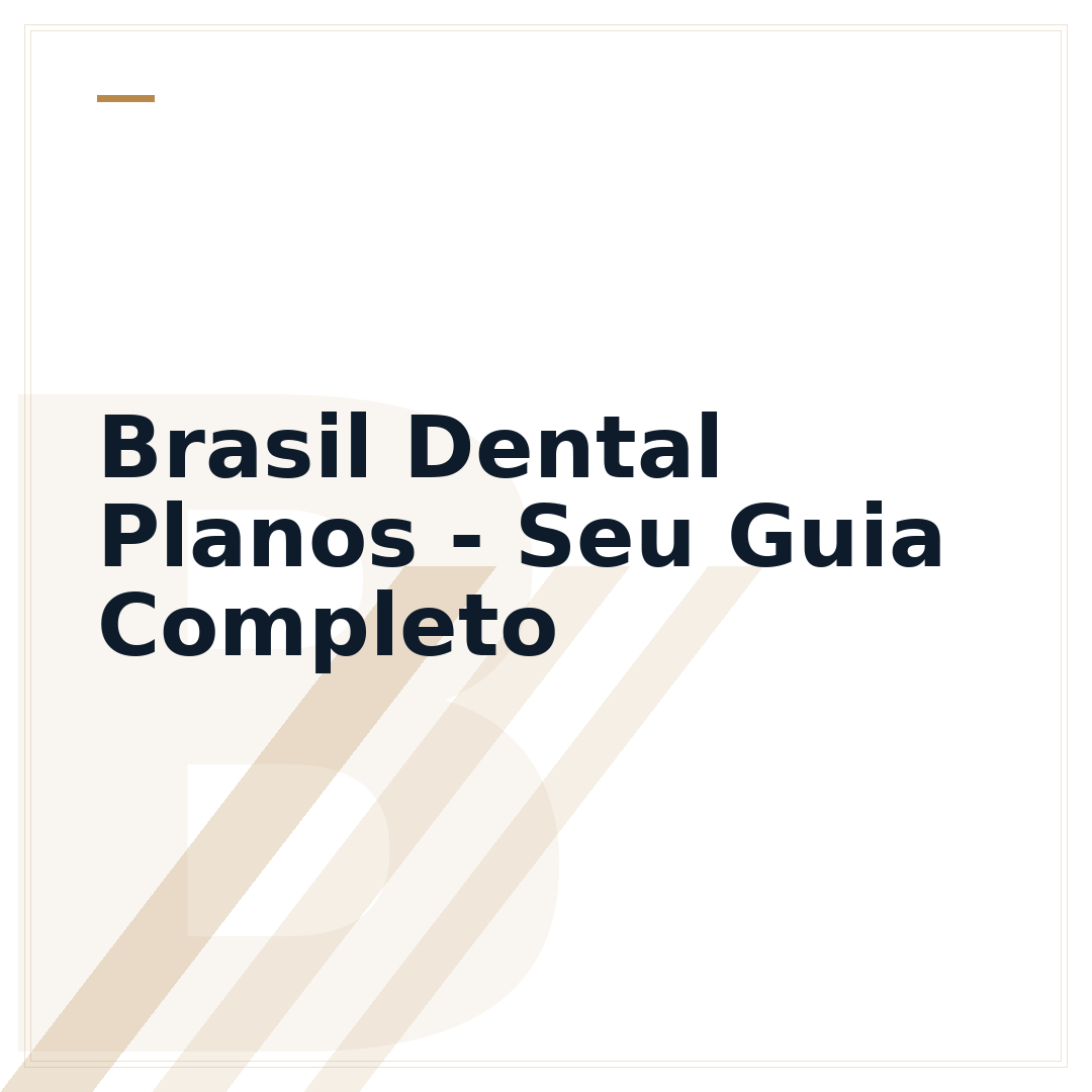 Brasil Dental Planos - Seu Guia Completo
