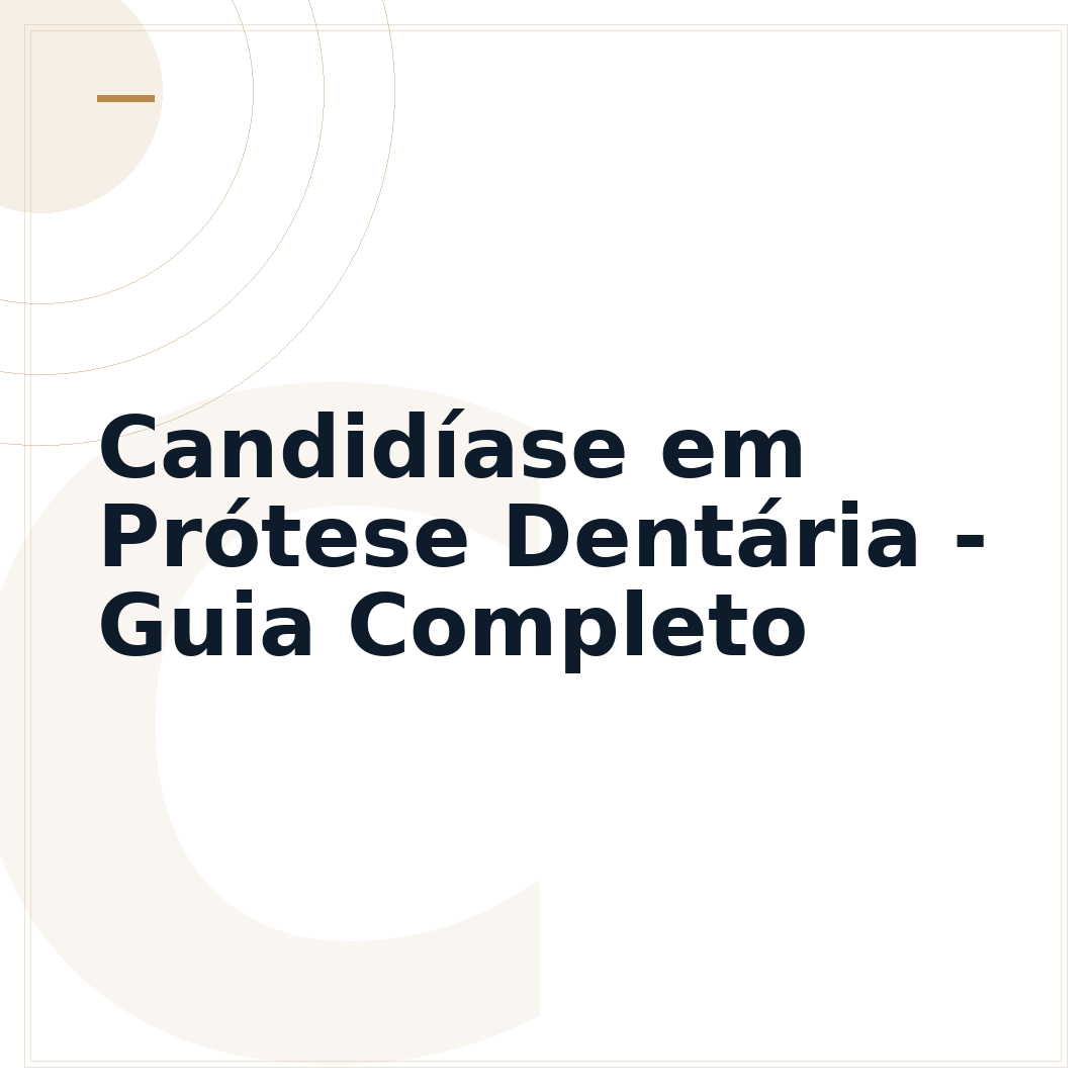 Candidíase em Prótese Dentária - Guia Completo