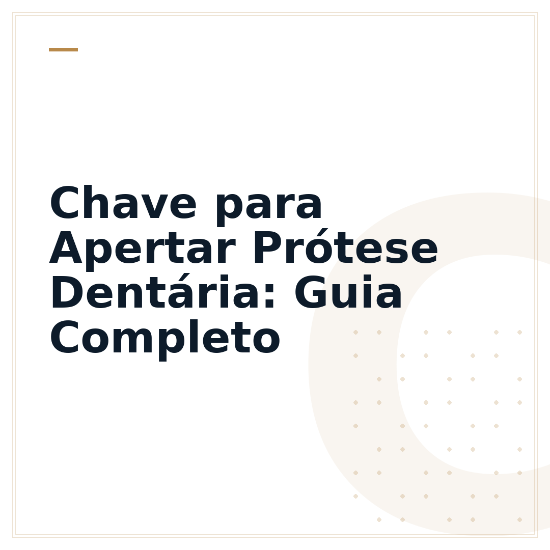 Chave para Apertar Prótese Dentária: Guia Completo