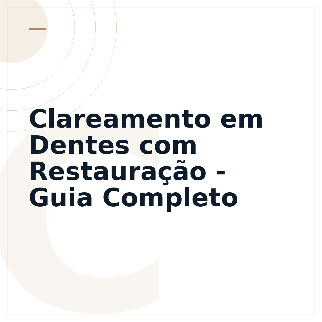 Clareamento em Dentes com Restauração - Guia Completo
