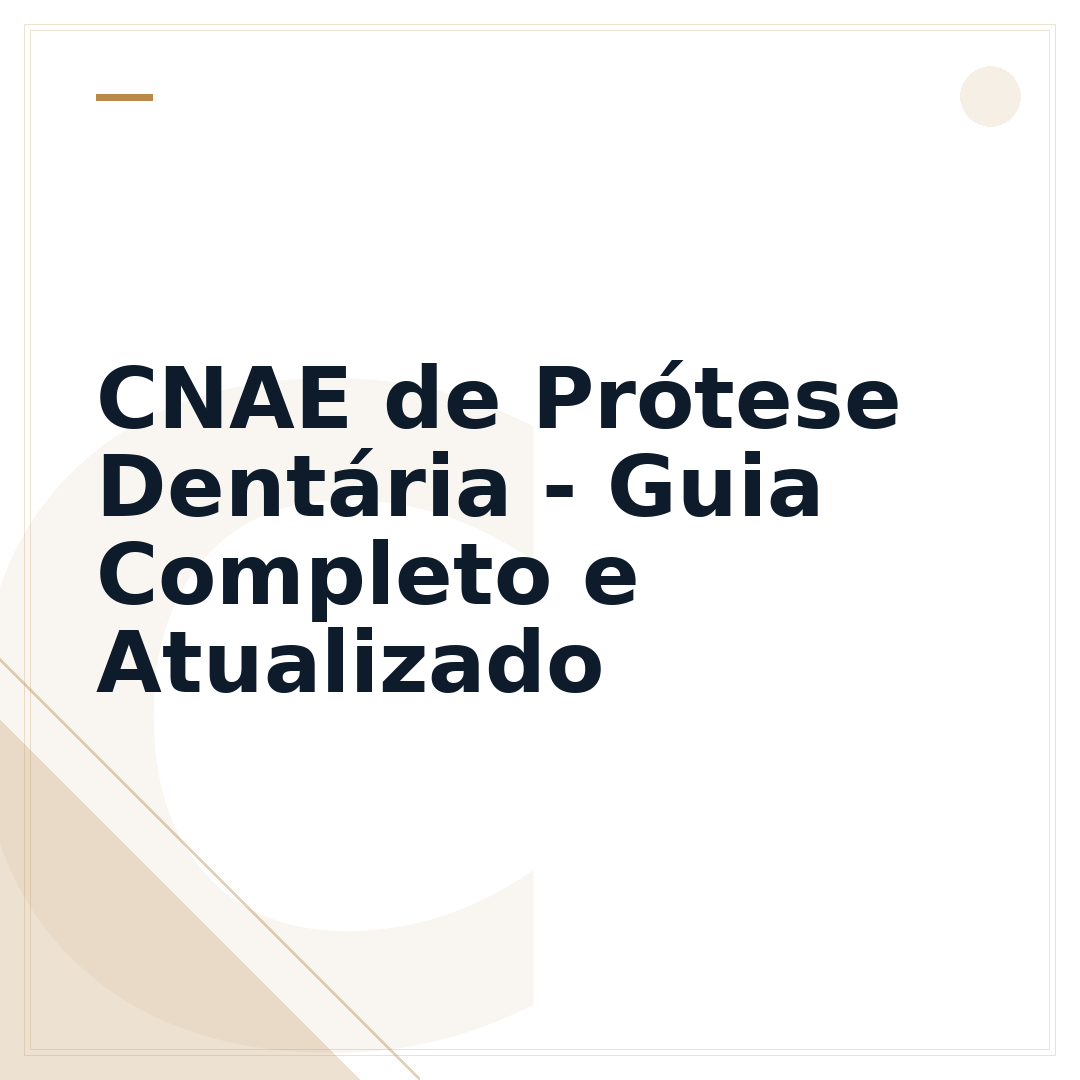 CNAE de Prótese Dentária - Guia Completo e Atualizado