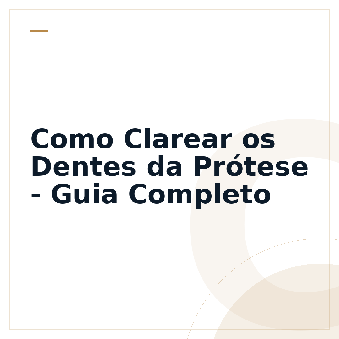 Como Clarear os Dentes da Prótese - Guia Completo