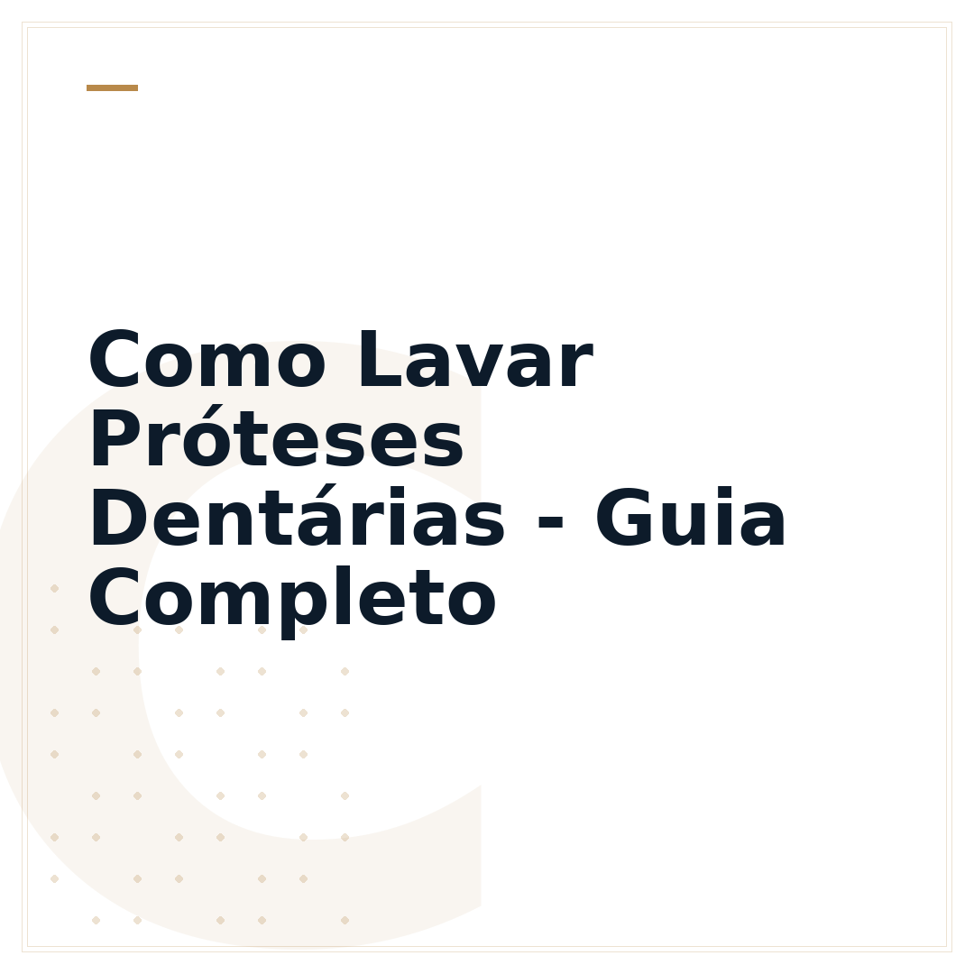 Como Lavar Próteses Dentárias - Guia Completo