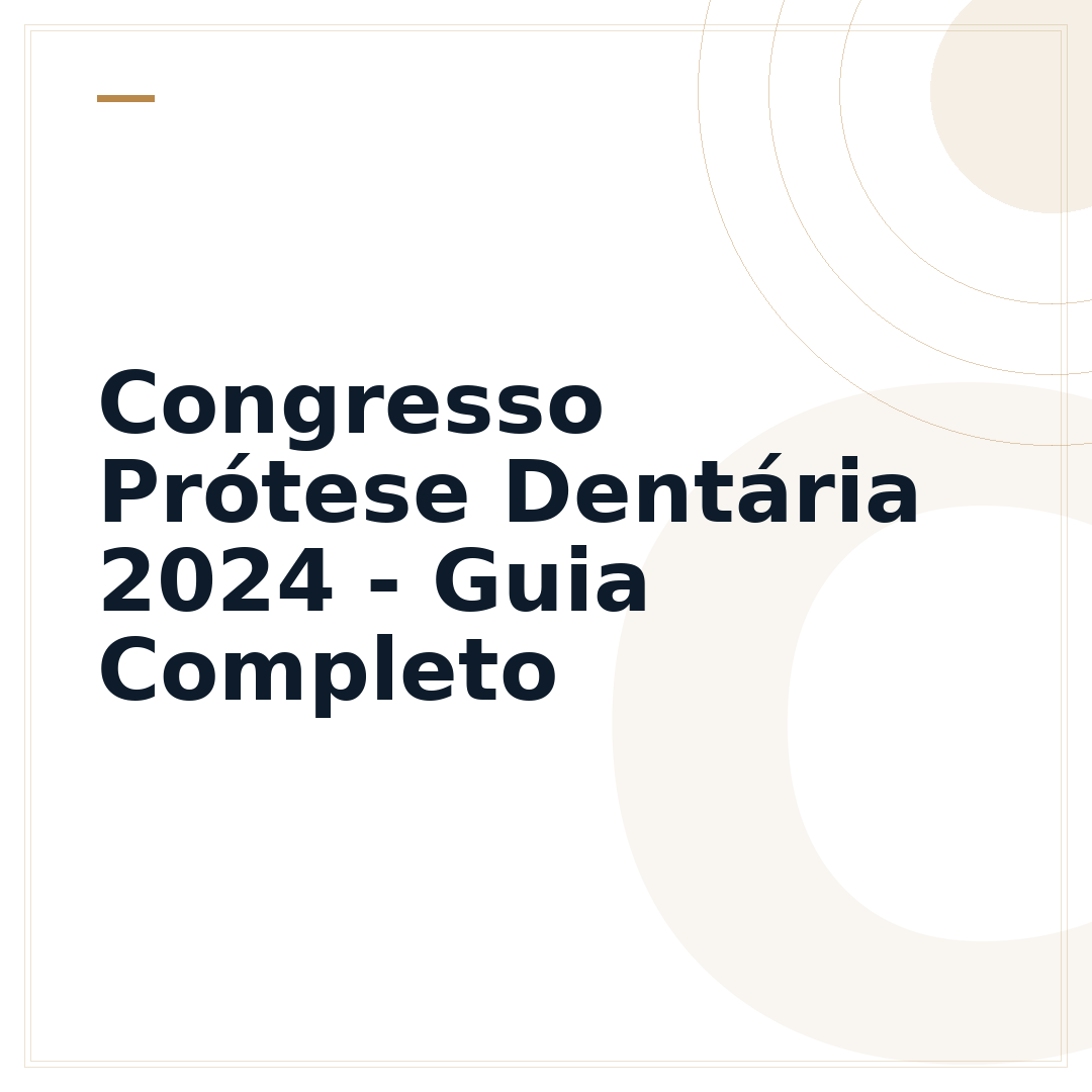 Congresso Prótese Dentária 2024 - Guia Completo