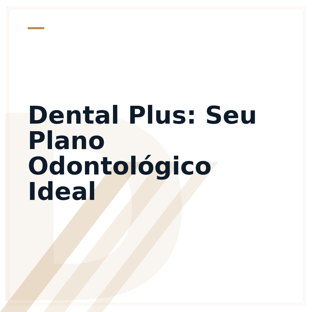 Dental Plus: Seu Plano Odontológico Ideal