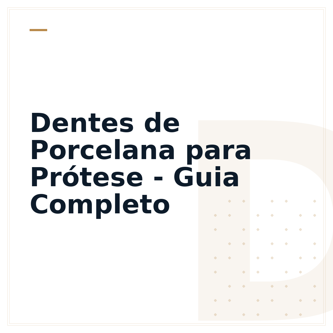 Dentes de Porcelana para Prótese - Guia Completo