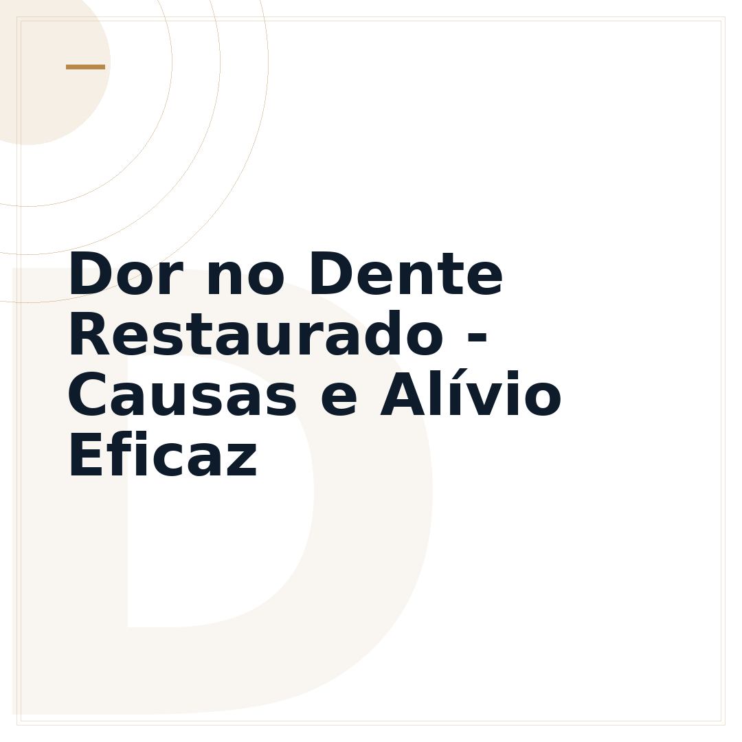 Dor no Dente Restaurado - Causas e Alívio Eficaz
