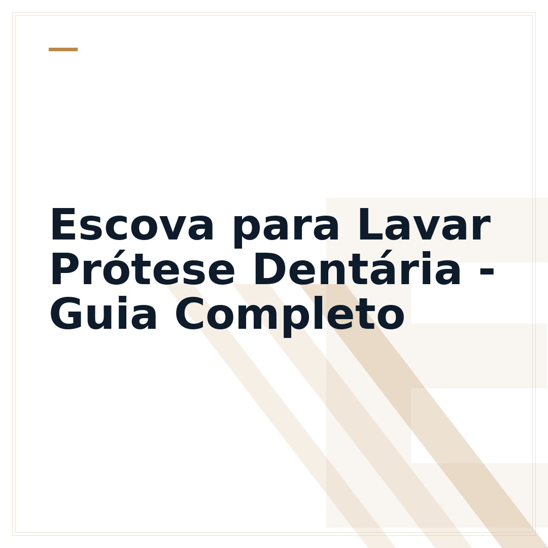 Escova para Lavar Prótese Dentária - Guia Completo