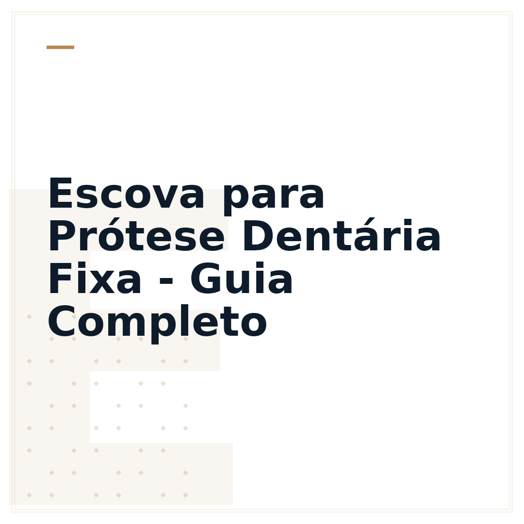 Escova para Prótese Dentária Fixa - Guia Completo