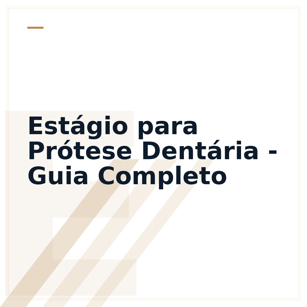 Estágio para Prótese Dentária - Guia Completo
