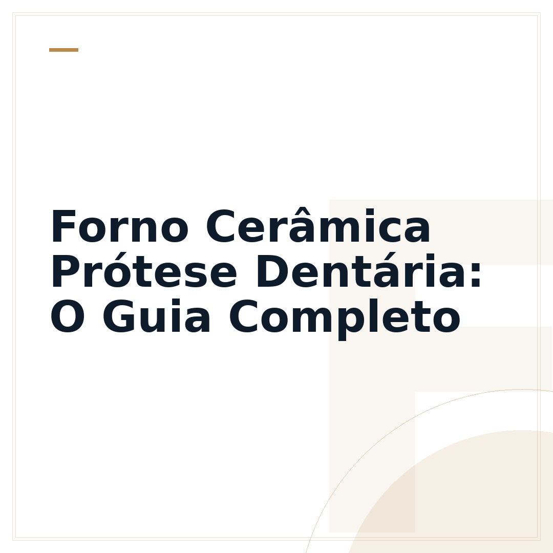 Forno Cerâmica Prótese Dentária: O Guia Completo