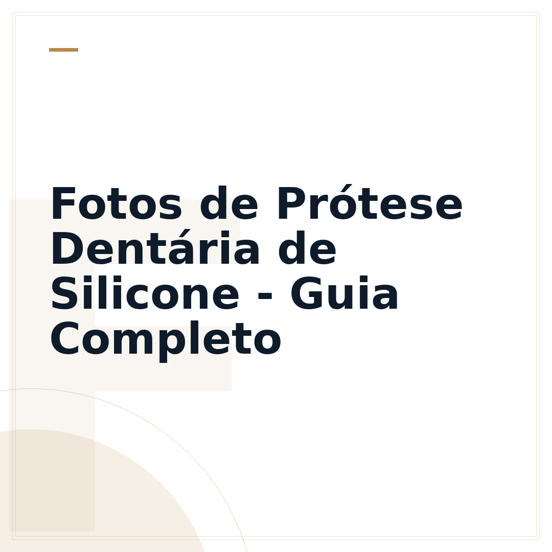 Fotos de Prótese Dentária de Silicone - Guia Completo