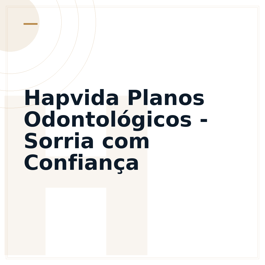 Hapvida Planos Odontológicos - Sorria com Confiança