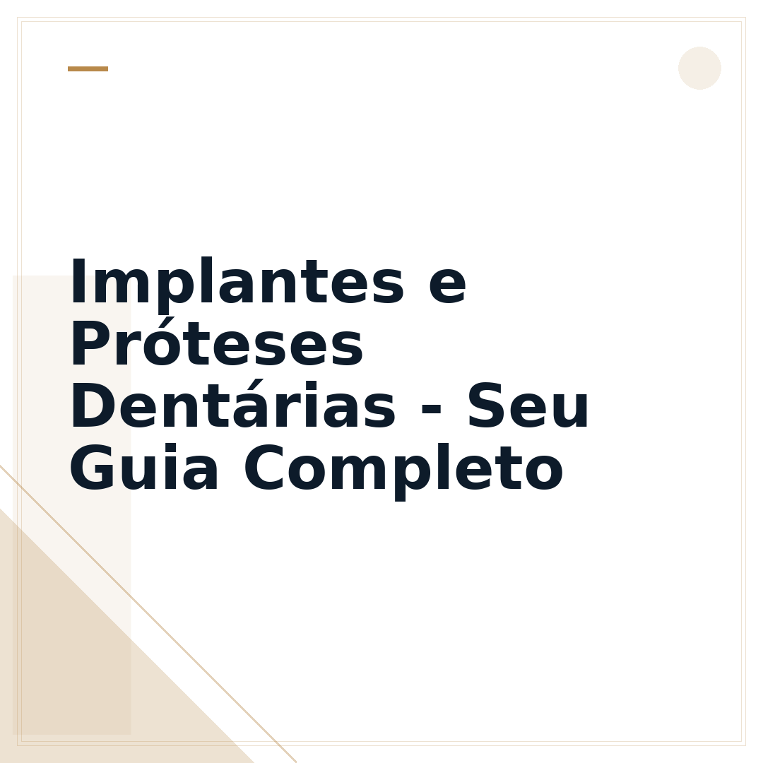 Implantes e Próteses Dentárias - Seu Guia Completo