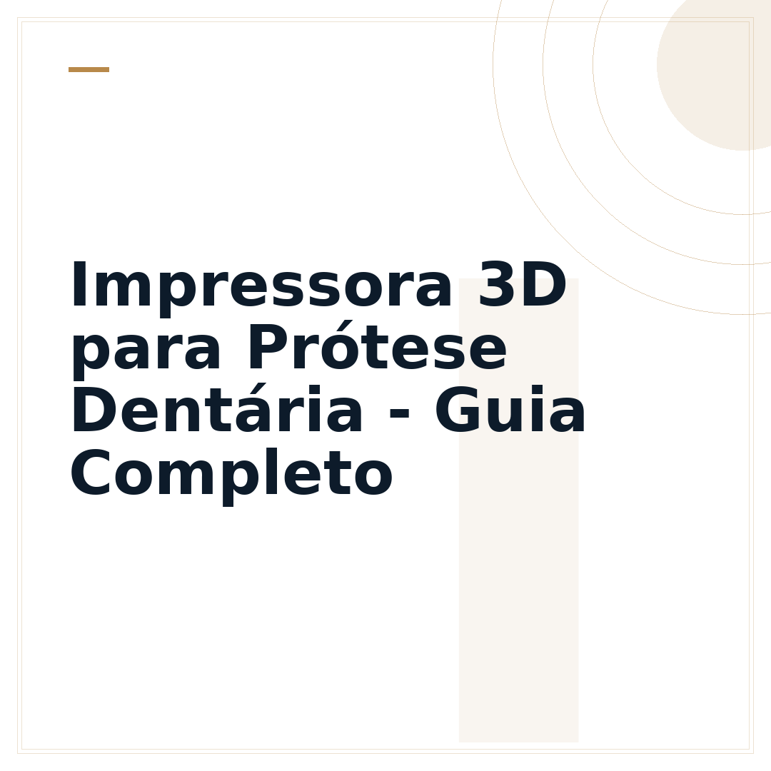 Impressora 3D para Prótese Dentária - Guia Completo