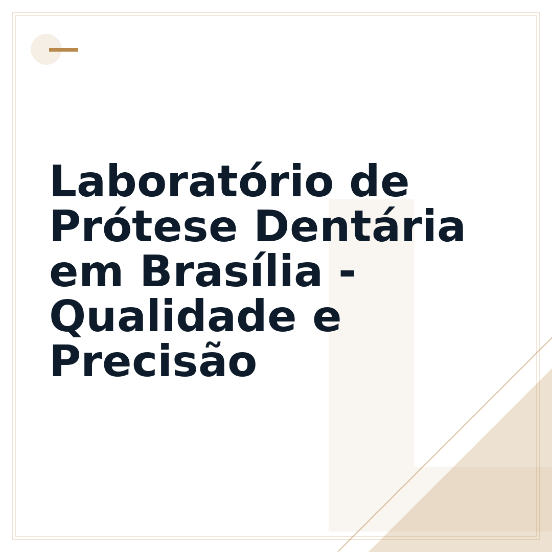 Laboratório de Prótese Dentária em Brasília - Qualidade e Precisão