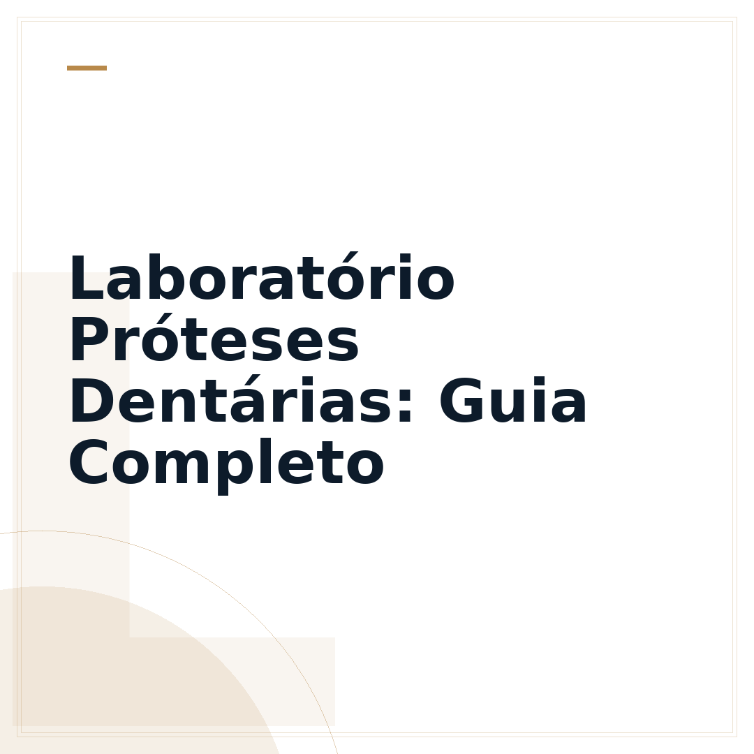 Laboratório Próteses Dentárias: Guia Completo