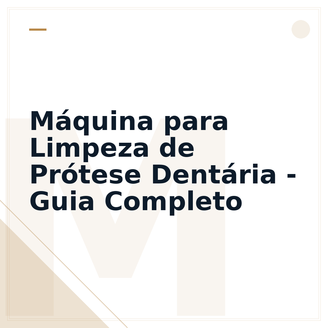 Máquina para Limpeza de Prótese Dentária - Guia Completo