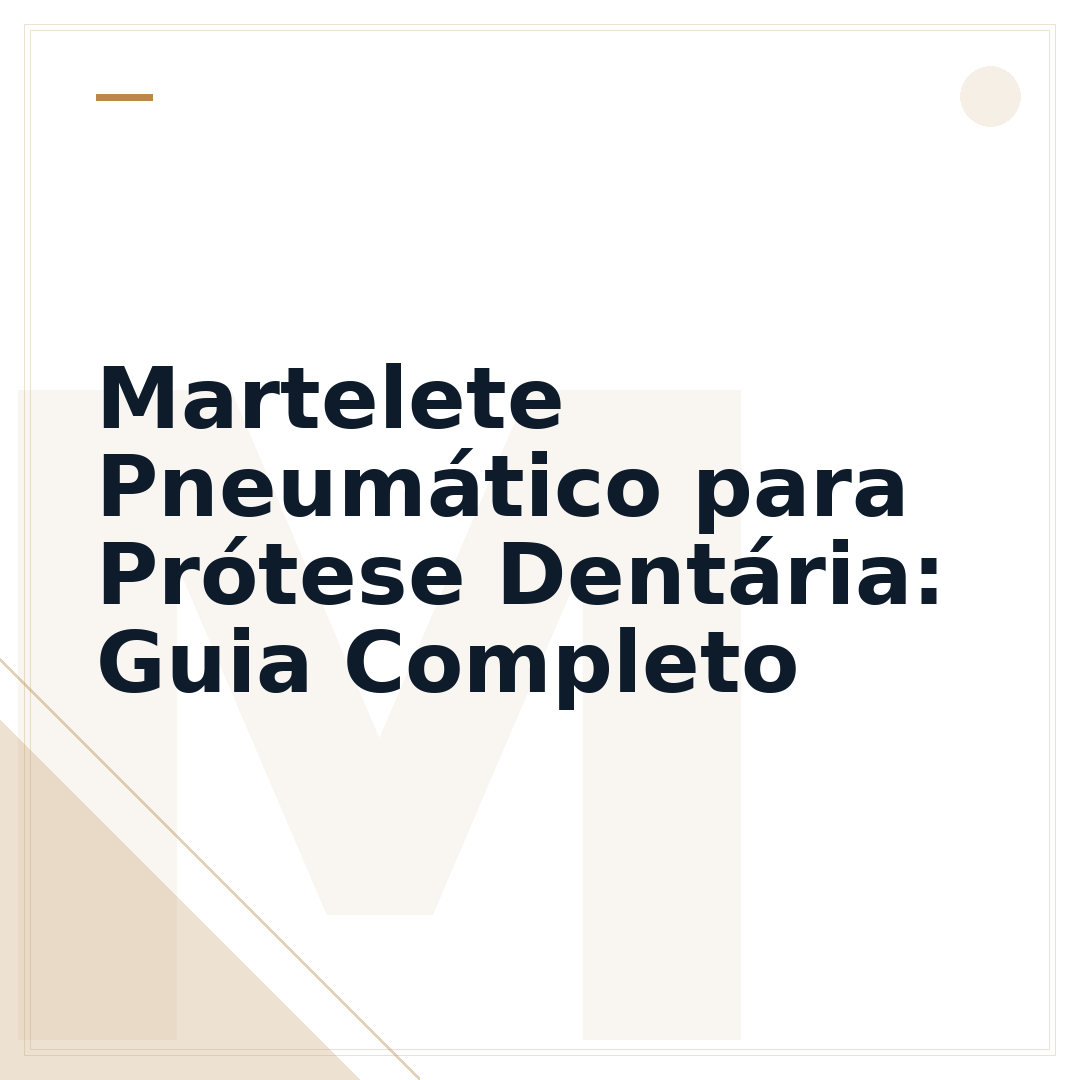 Martelete Pneumático para Prótese Dentária: Guia Completo