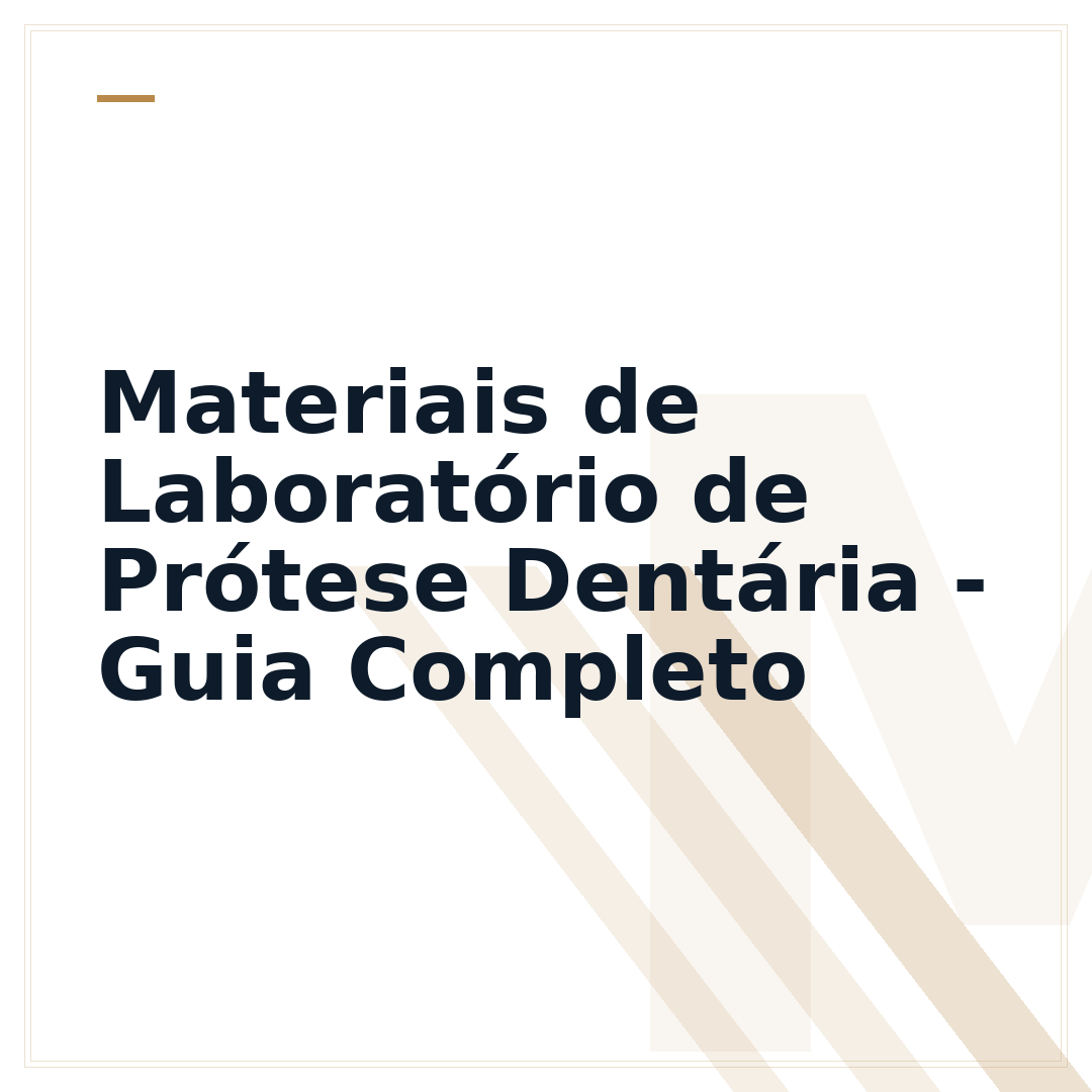 Materiais de Laboratório de Prótese Dentária - Guia Completo