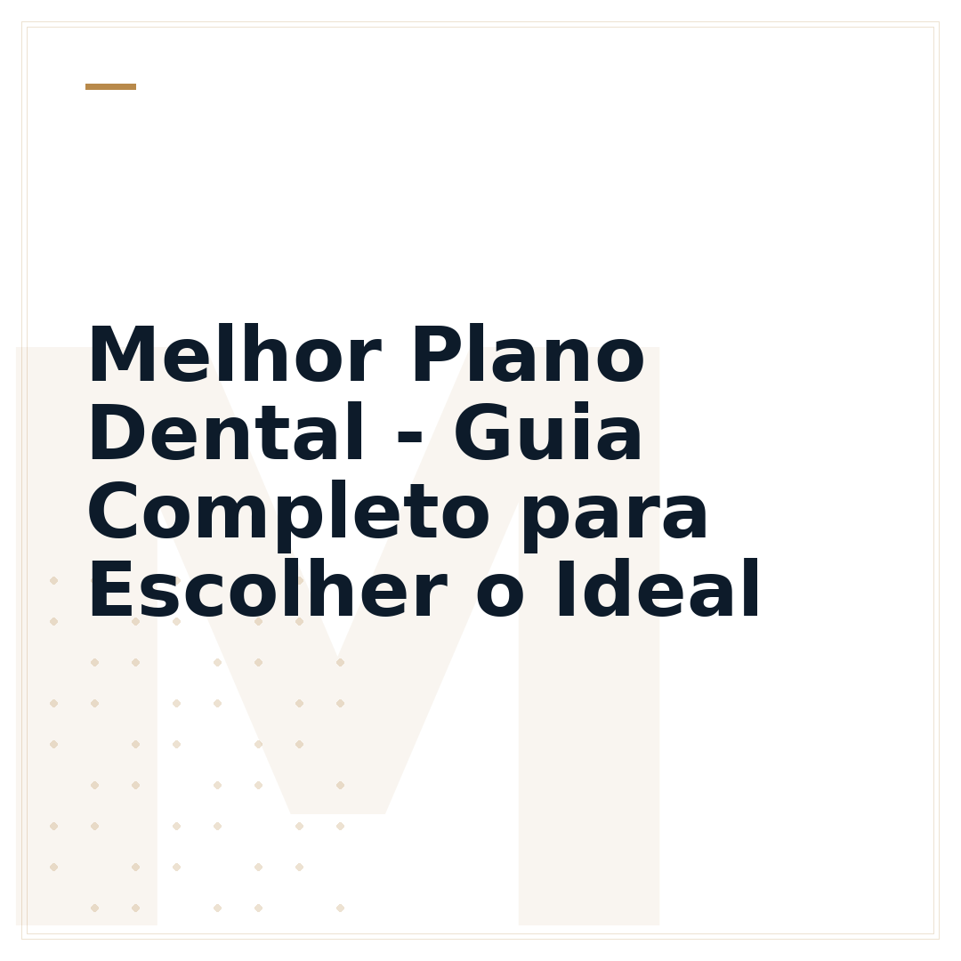 Melhor Plano Dental - Guia Completo para Escolher o Ideal