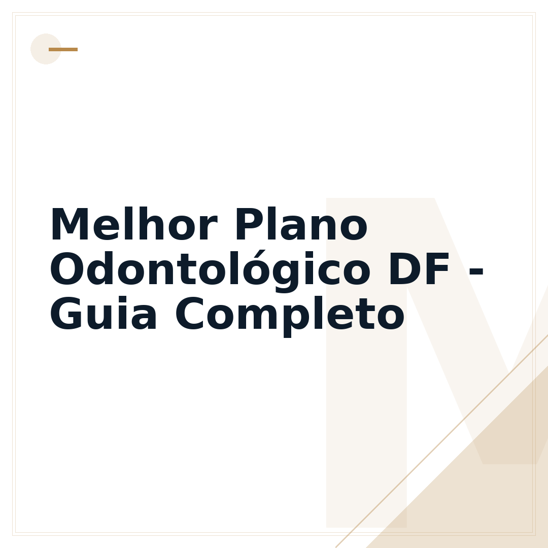 Melhor Plano Odontológico DF - Guia Completo