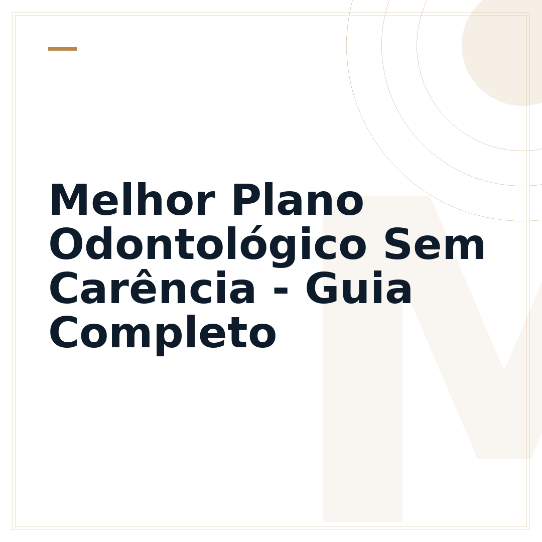 Melhor Plano Odontológico Sem Carência - Guia Completo