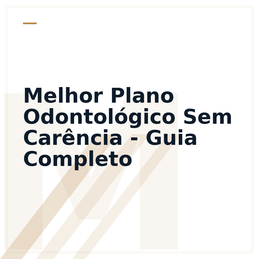 Melhor Plano Odontológico Sem Carência - Guia Completo
