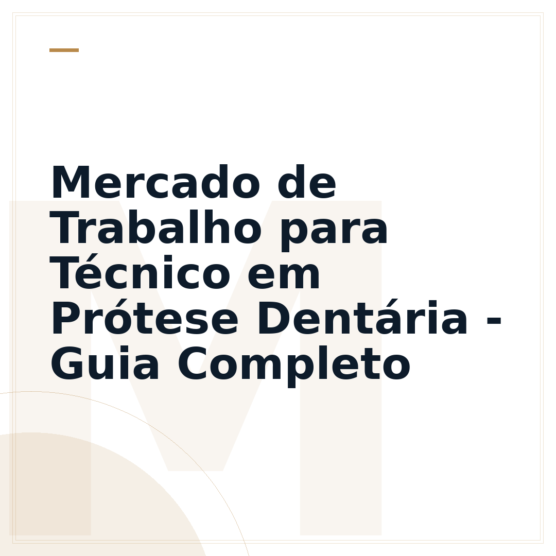 Mercado de Trabalho para Técnico em Prótese Dentária - Guia Completo
