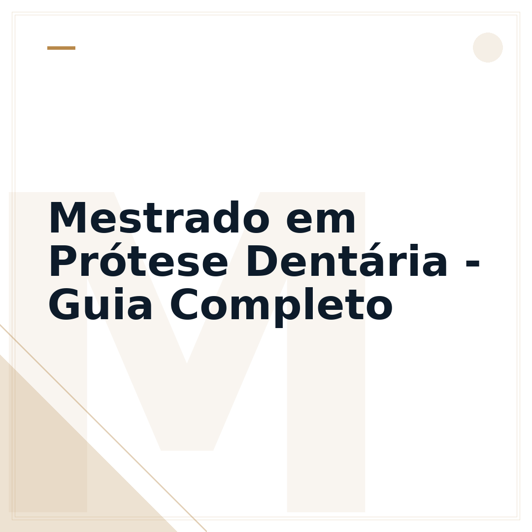 Mestrado em Prótese Dentária - Guia Completo