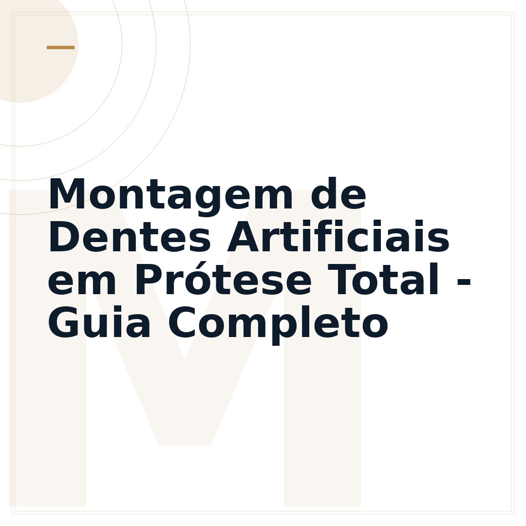 Montagem de Dentes Artificiais em Prótese Total - Guia Completo
