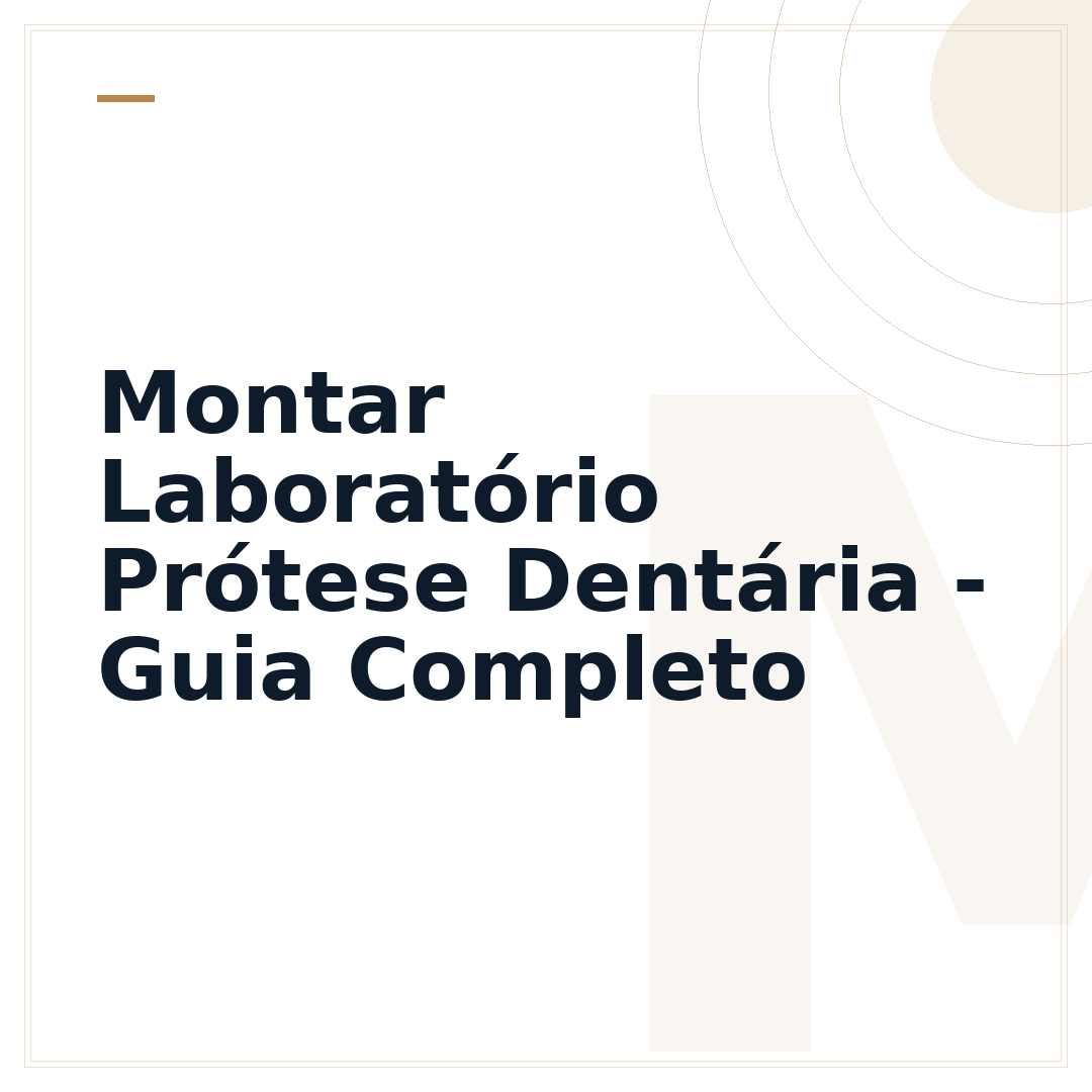 Montar Laboratório Prótese Dentária - Guia Completo