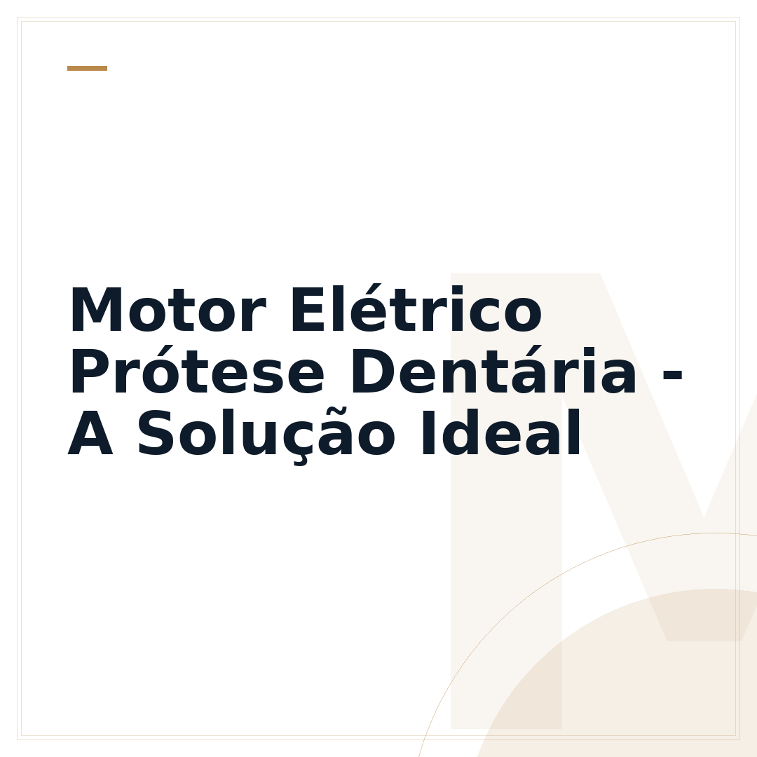 Motor Elétrico Prótese Dentária - A Solução Ideal