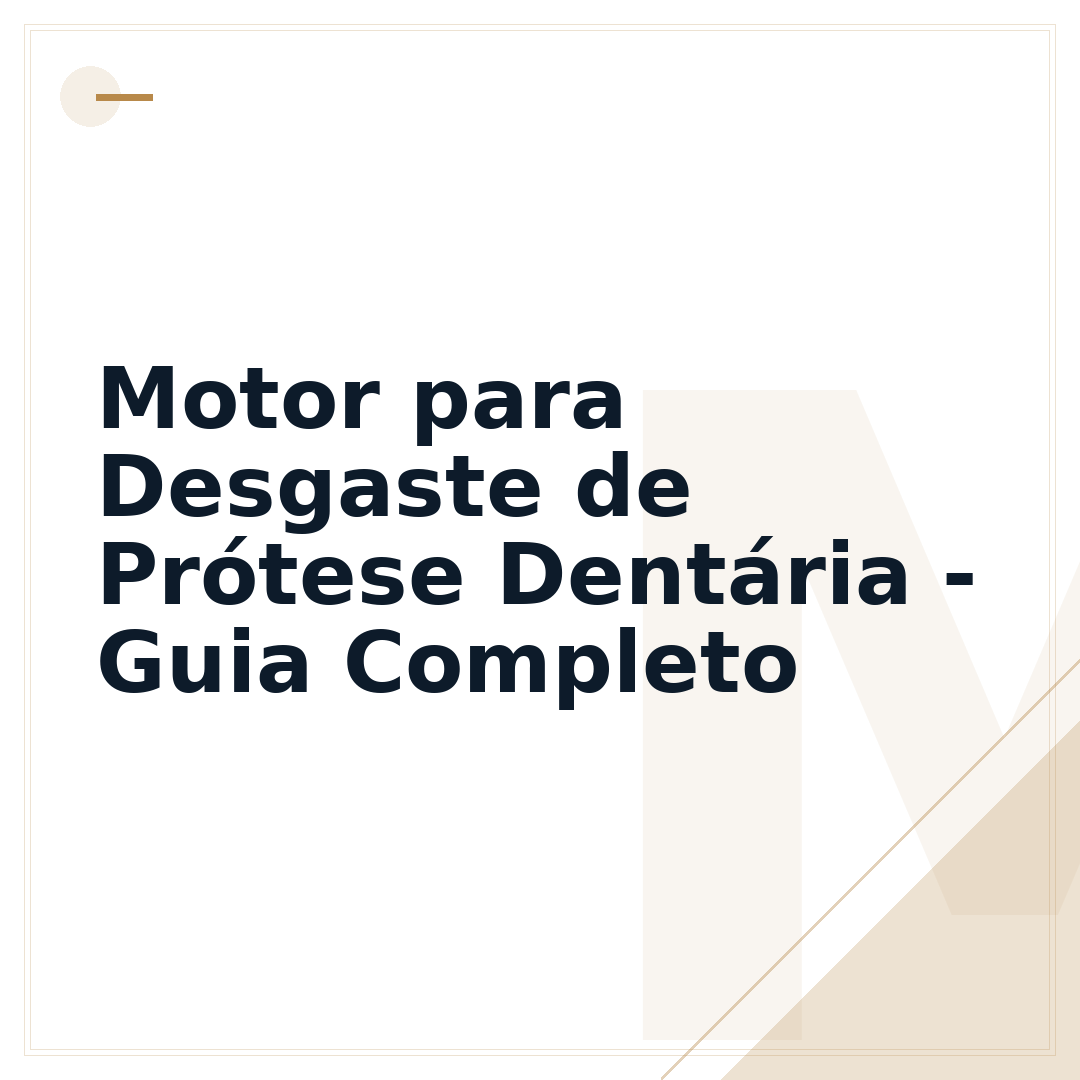 Motor para Desgaste de Prótese Dentária - Guia Completo