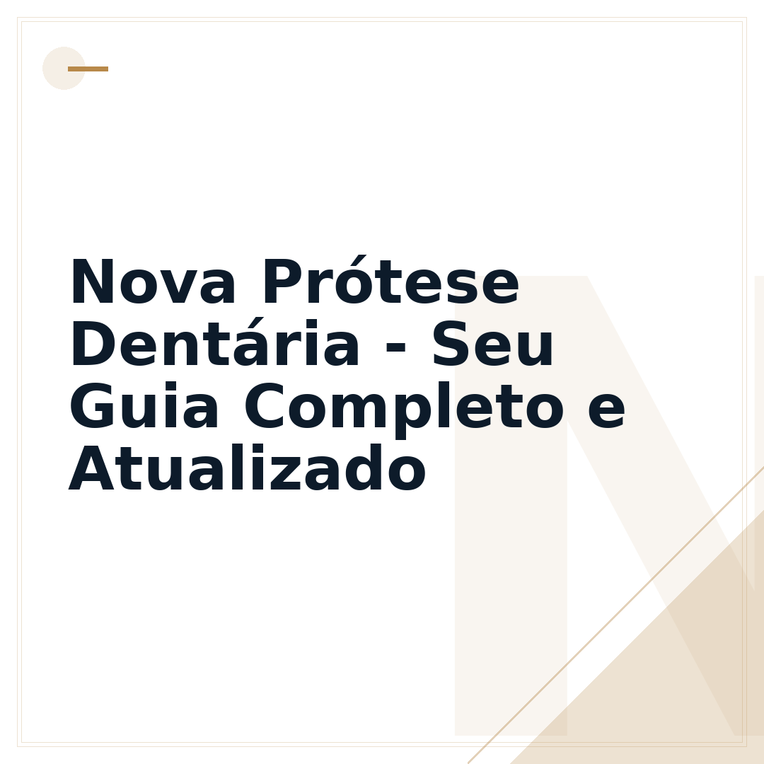 Nova Prótese Dentária - Seu Guia Completo e Atualizado