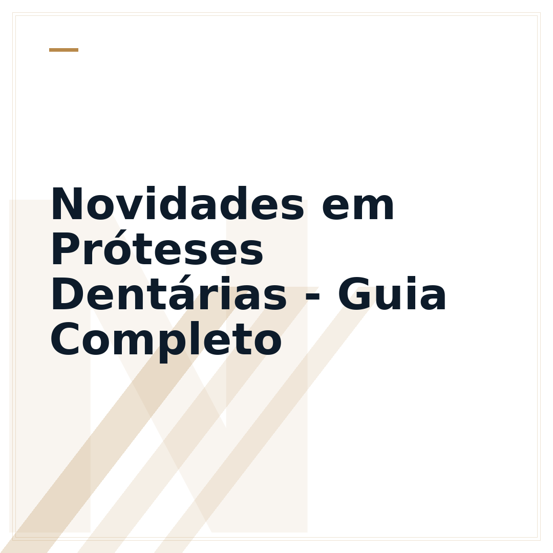 Novidades em Próteses Dentárias - Guia Completo