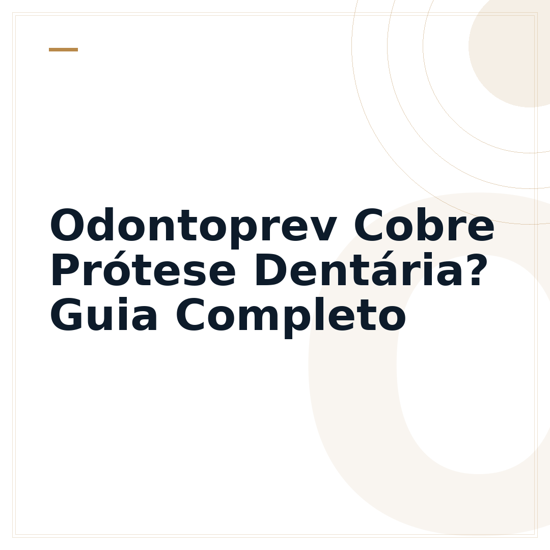 Odontoprev Cobre Prótese Dentária? Guia Completo