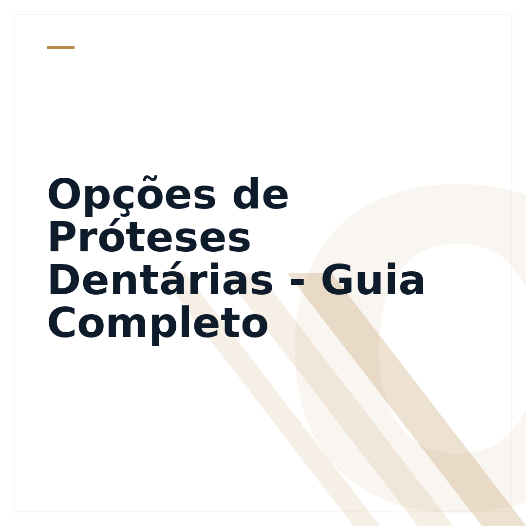 Opções de Próteses Dentárias - Guia Completo