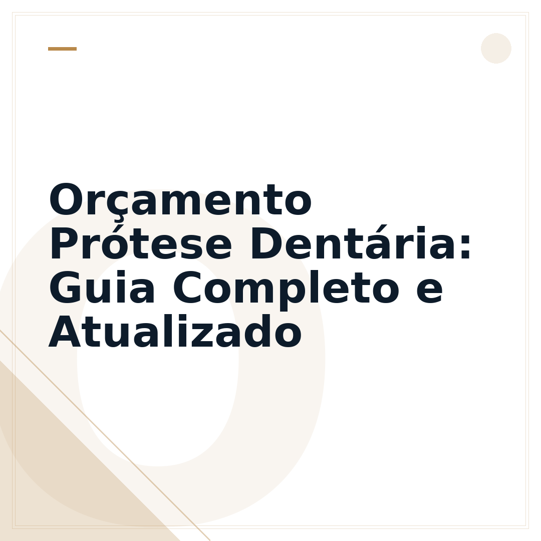 Orçamento Prótese Dentária: Guia Completo e Atualizado