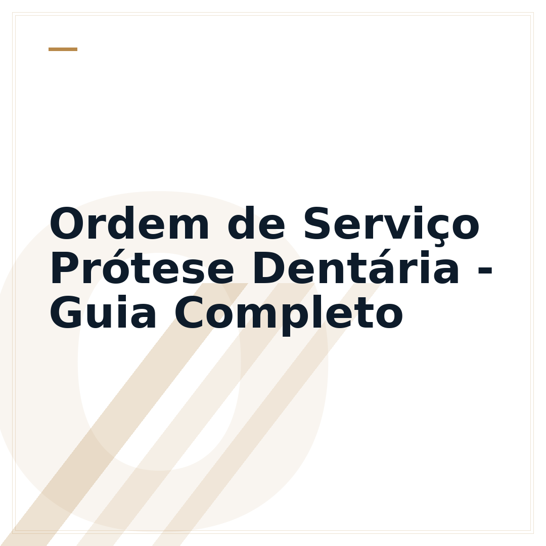 Ordem de Serviço Prótese Dentária - Guia Completo