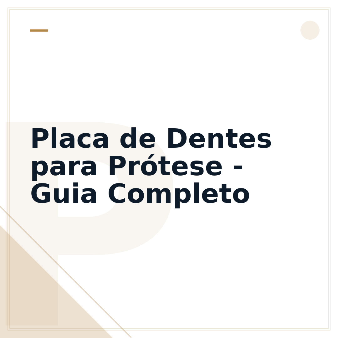 Placa de Dentes para Prótese - Guia Completo