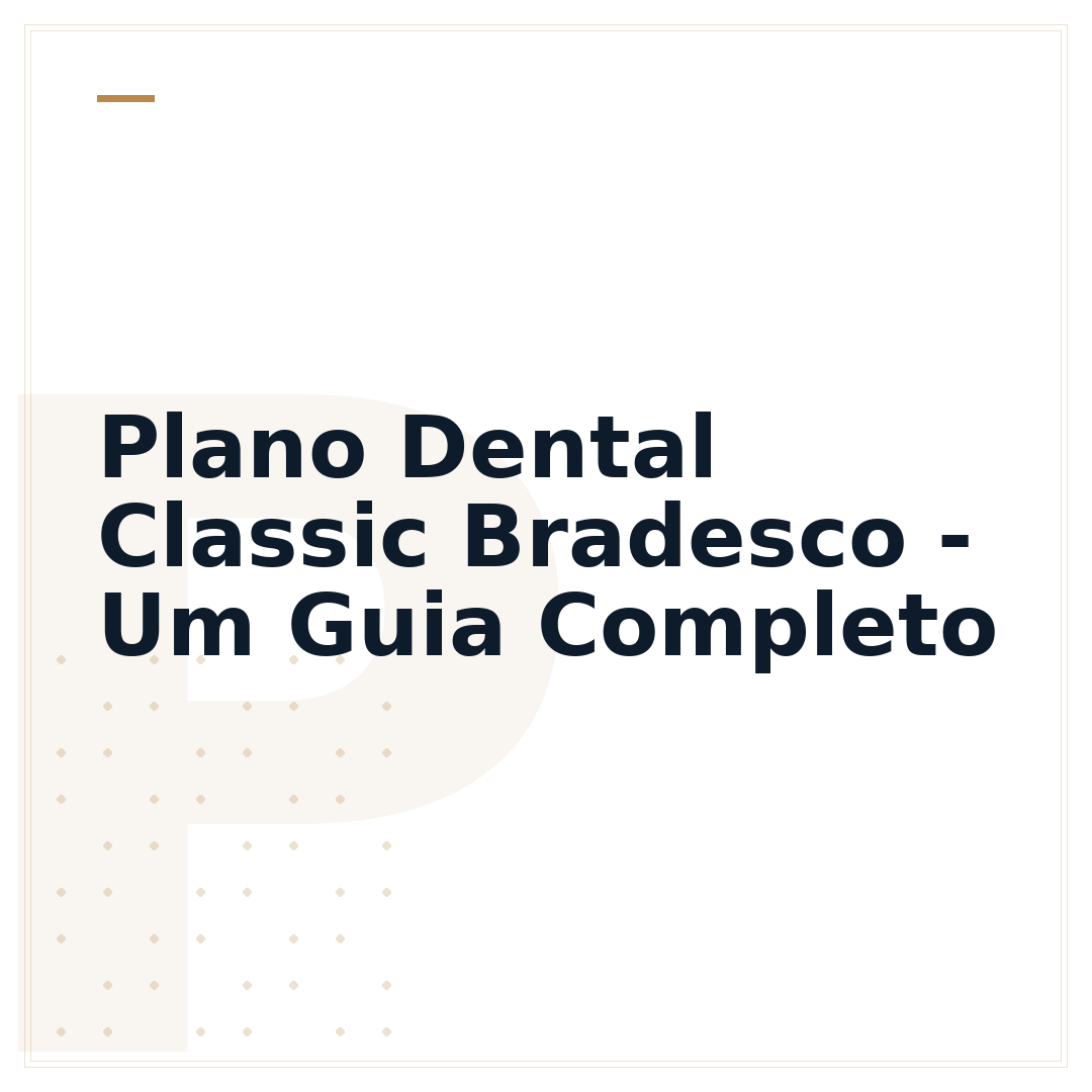 Plano Dental Classic Bradesco - Um Guia Completo
