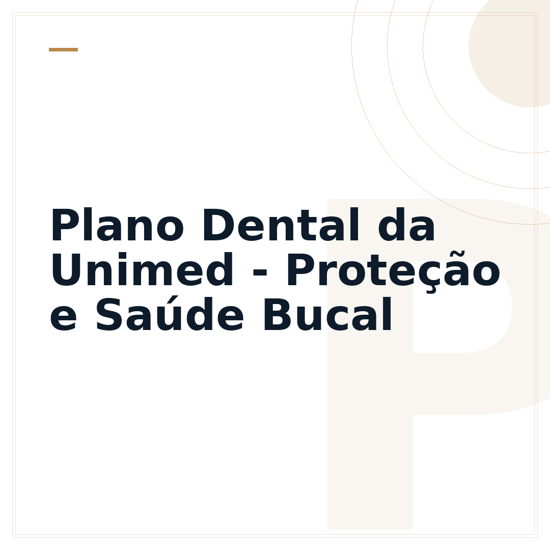 Plano Dental da Unimed - Proteção e Saúde Bucal