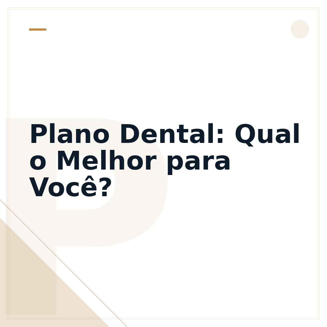 Plano Dental: Qual o Melhor para Você?